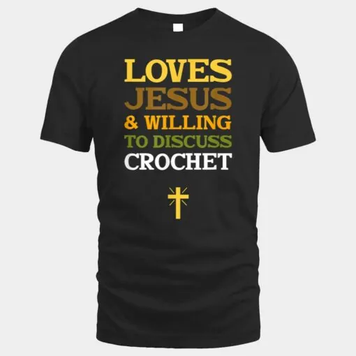 Loves Jesus & Willing to Discuss Crochet