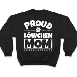 Löwchen Dog Mom - Proud Funny T Shirt Löwchen Dog Mom - Proud Funny T Shirt