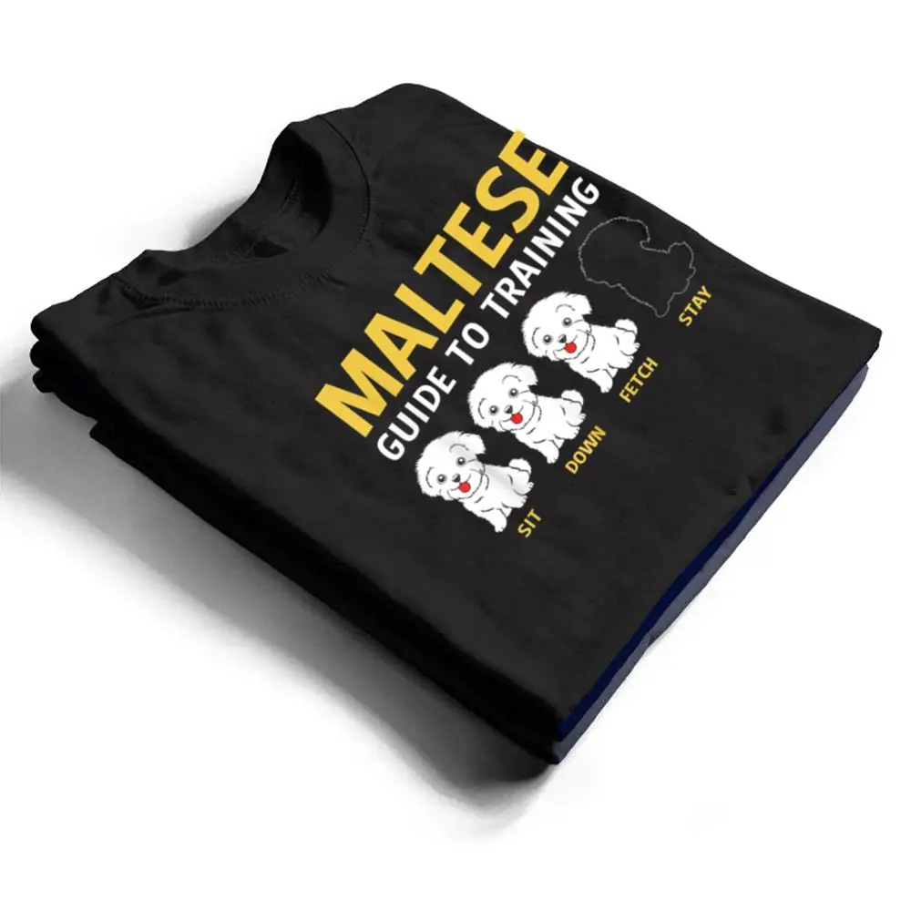 Maltese-Guide-To-Training-Funny-Dog-Trainer-T-Shirt-1 Maltese Guide To Training Funny Dog Trainer T Shirt