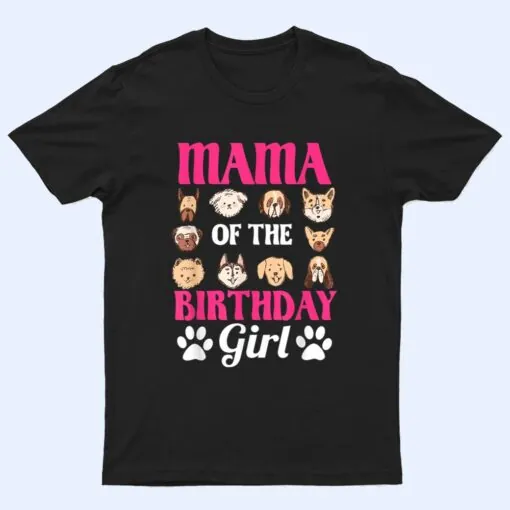 Mama Of The Birthday Girl Dog Paw Bday Party Celebration T Shirt