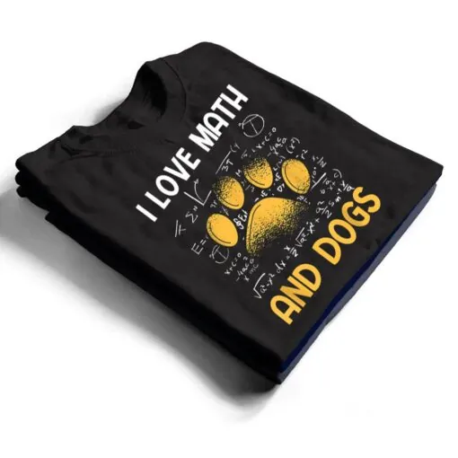 Mathematics I Love Dogs And Math T Shirt