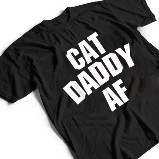 Mens Best Cat Dad Ever - Cat Daddy AF Funny Cat T Shirt