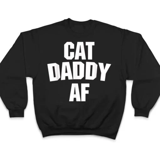 Mens Best Cat Dad Ever - Cat Daddy AF Funny Cat T Shirt