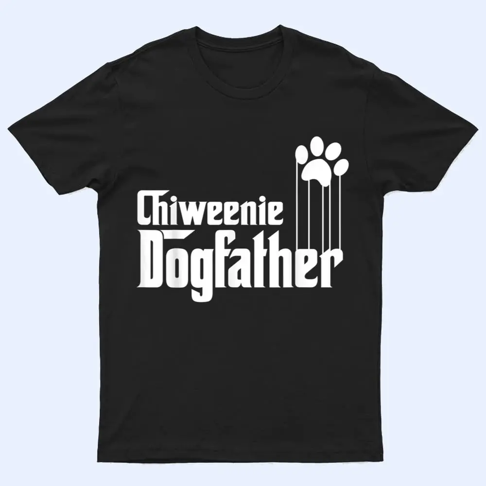 Mens Chiweenie Dog Dad Gifts T Shirt Mens Chiweenie Dog Dad Gifts T Shirt