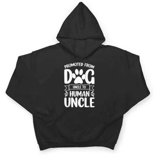 Mens Funny New Uncle Promoted From Dog Uncle To Human Uncle Ver 1 T Shirt