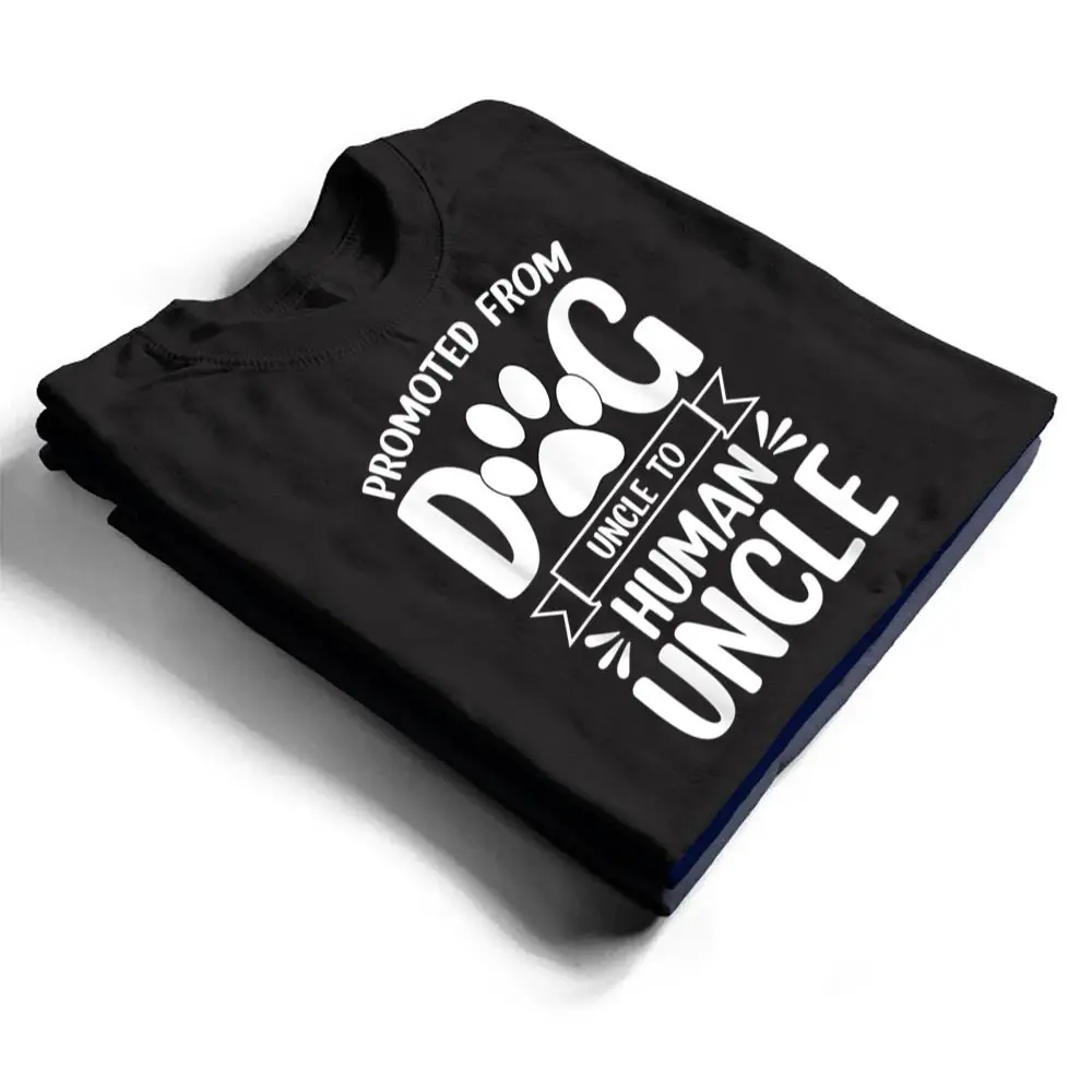 Mens-Funny-New-Uncle-Promoted-From-Dog-Uncle-To-Human-Uncle-Ver-2-T-Shirt-1 Mens Funny New Uncle Promoted From Dog Uncle To Human Uncle Ver 2 T Shirt