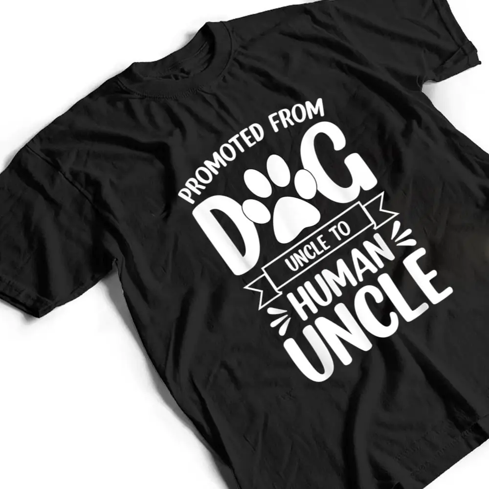 Mens-Funny-New-Uncle-Promoted-From-Dog-Uncle-To-Human-Uncle-Ver-2-T-Shirt-2 Mens Funny New Uncle Promoted From Dog Uncle To Human Uncle Ver 2 T Shirt