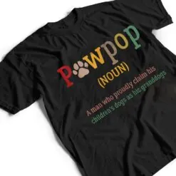Mens Funny Pawpop Definition Dog Dad Paw Papa Dogs Lover Grandpa T Shirt Mens Funny Pawpop Definition Dog Dad Paw Papa Dogs Lover Grandpa T Shirt
