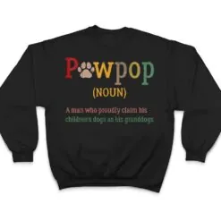 Mens Funny Pawpop Definition Dog Dad Paw Papa Dogs Lover Grandpa T Shirt Mens Funny Pawpop Definition Dog Dad Paw Papa Dogs Lover Grandpa T Shirt