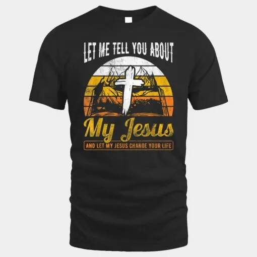 Mens Let Me Tell You About Jesus Christian Pastor