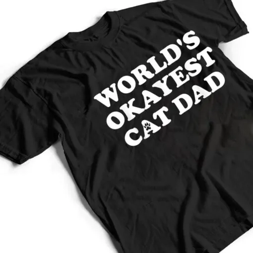 Mens Mens World's Okayest Cat Dad T Shirt