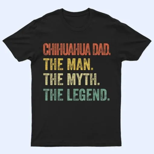 Mens Vintage Chihuahua Dad  - The Man Myth Legend Dog Lover T Shirt