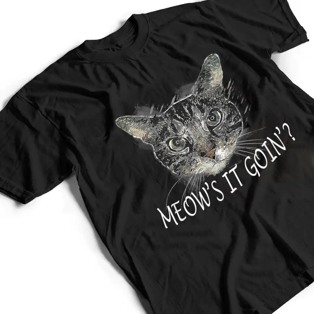 Meow-Cat-Meows-It-Going-Funny-Cool-T-Shirt-2 Meow Cat - Meow's It Going Funny Cool T Shirt