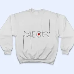 Meow Cat Shirt Meow Kitty Funny Cats Lover T Shirt Meow Cat Shirt Meow Kitty Funny Cats Lover T Shirt