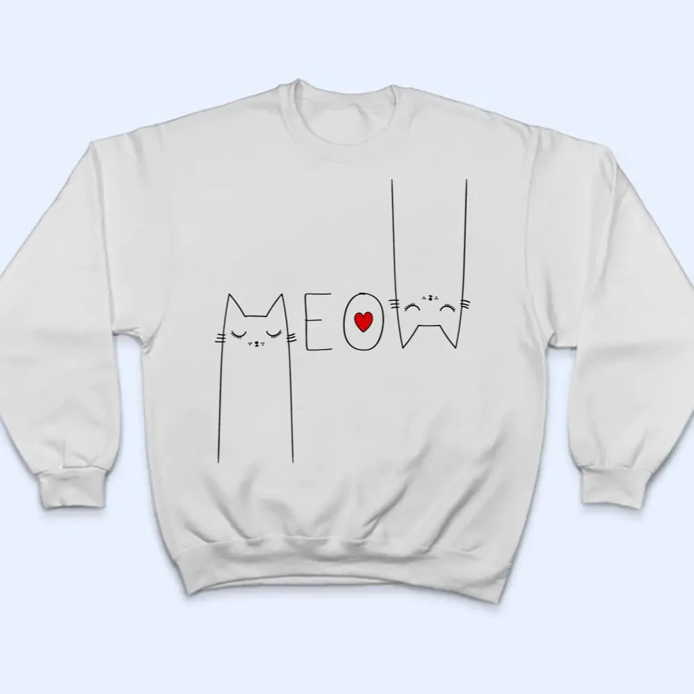 Meow-Cat-Shirt-Meow-Kitty-Funny-Cats-Lover-T-Shirt-4 Meow Cat Shirt Meow Kitty Funny Cats Lover T Shirt