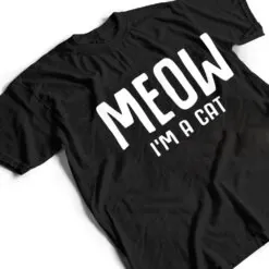 Meow I M A Cat Funny Lazy Halloween Costume T Shirt Meow I M A Cat Funny Lazy Halloween Costume T Shirt
