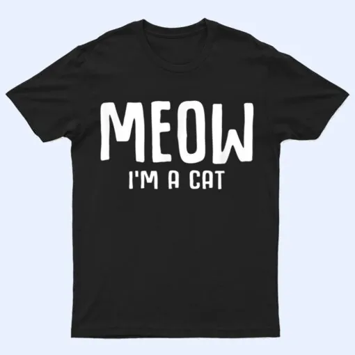 Meow I M A Cat Funny Lazy Halloween Costume T Shirt