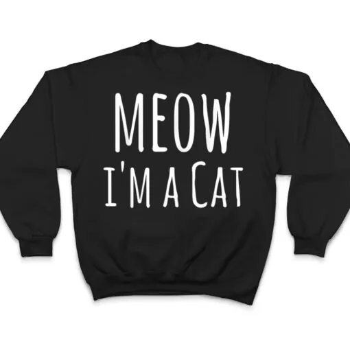 Meow I'm A Cat - Funny Cat Lover Lazy Halloween Costume T Shirt