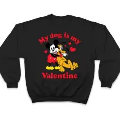 Mickey and Pluto - My Dog Is My Valentine T Shirt Mickey and Pluto - My Dog Is My Valentine T Shirt