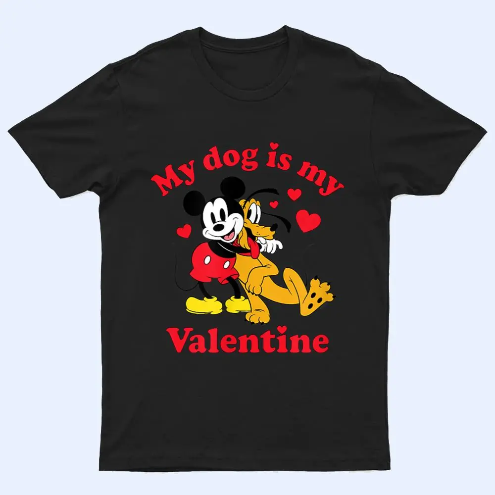 Mickey and Pluto - My Dog Is My Valentine T Shirt Mickey and Pluto - My Dog Is My Valentine T Shirt