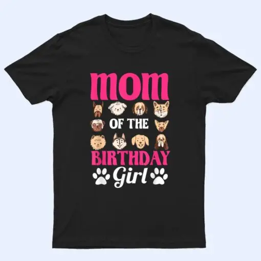 Mom Of The Birthday Girl Dog Paw Bday Party Celebration T Shirt