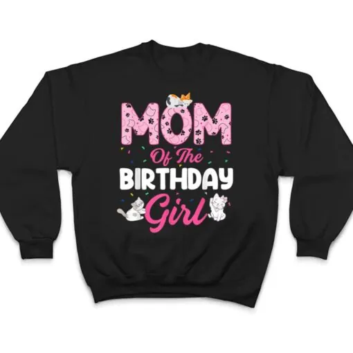 Mom of the Birthday Girl Shirt Cat Lover Kitty Kitten T Shirt