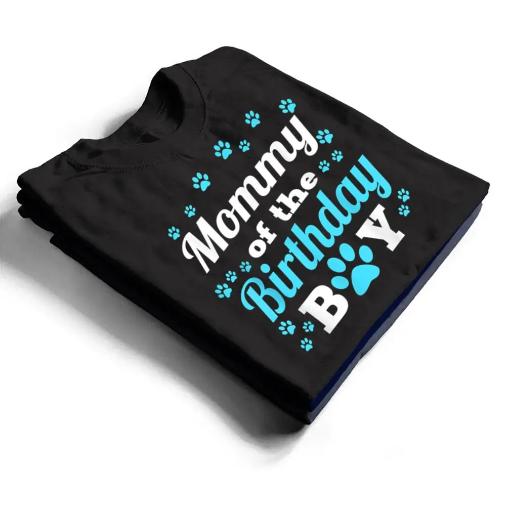 Mommy-Of-The-Birthday-Boy-Dog-Paw-Bday-Party-Celebration-T-Shirt-1 Mommy Of The Birthday Boy Dog Paw Bday Party Celebration T Shirt