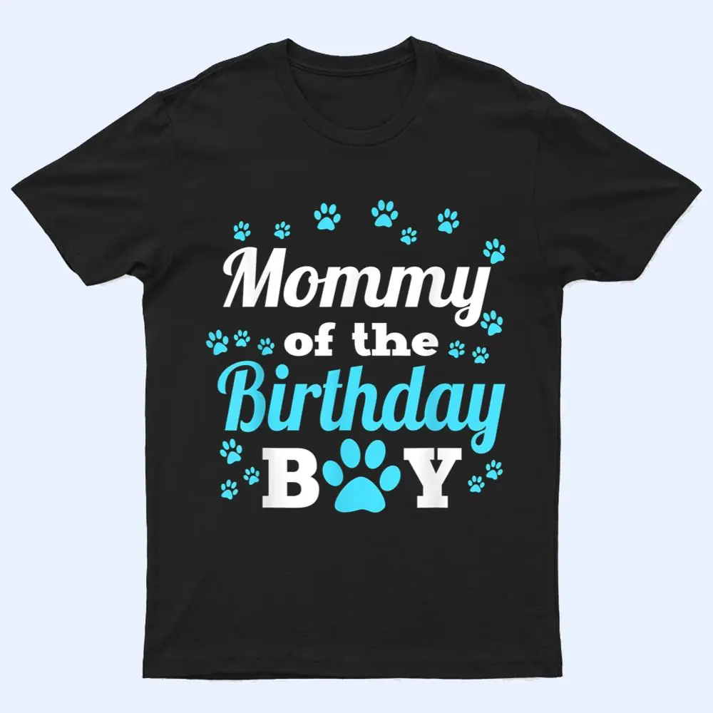 Mommy Of The Birthday Boy Dog Paw Bday Party Celebration T Shirt Mommy Of The Birthday Boy Dog Paw Bday Party Celebration T Shirt