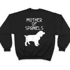 Mother Of Spaniels ACR137c Dog T Shirt Mother Of Spaniels ACR137c Dog T Shirt
