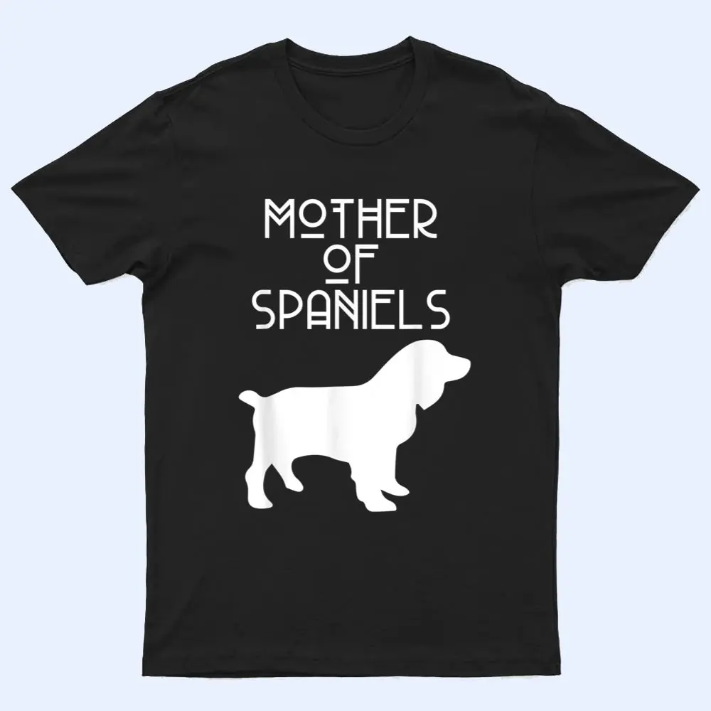 Mother Of Spaniels ACR137c Dog T Shirt Mother Of Spaniels ACR137c Dog T Shirt