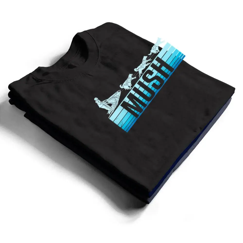 Mush-Dog-Sleigh-With-Sled-Dogs-Mushing-Retro-For-Musher-T-Shirt-1 Mush Dog Sleigh With Sled Dogs Mushing Retro For Musher T Shirt
