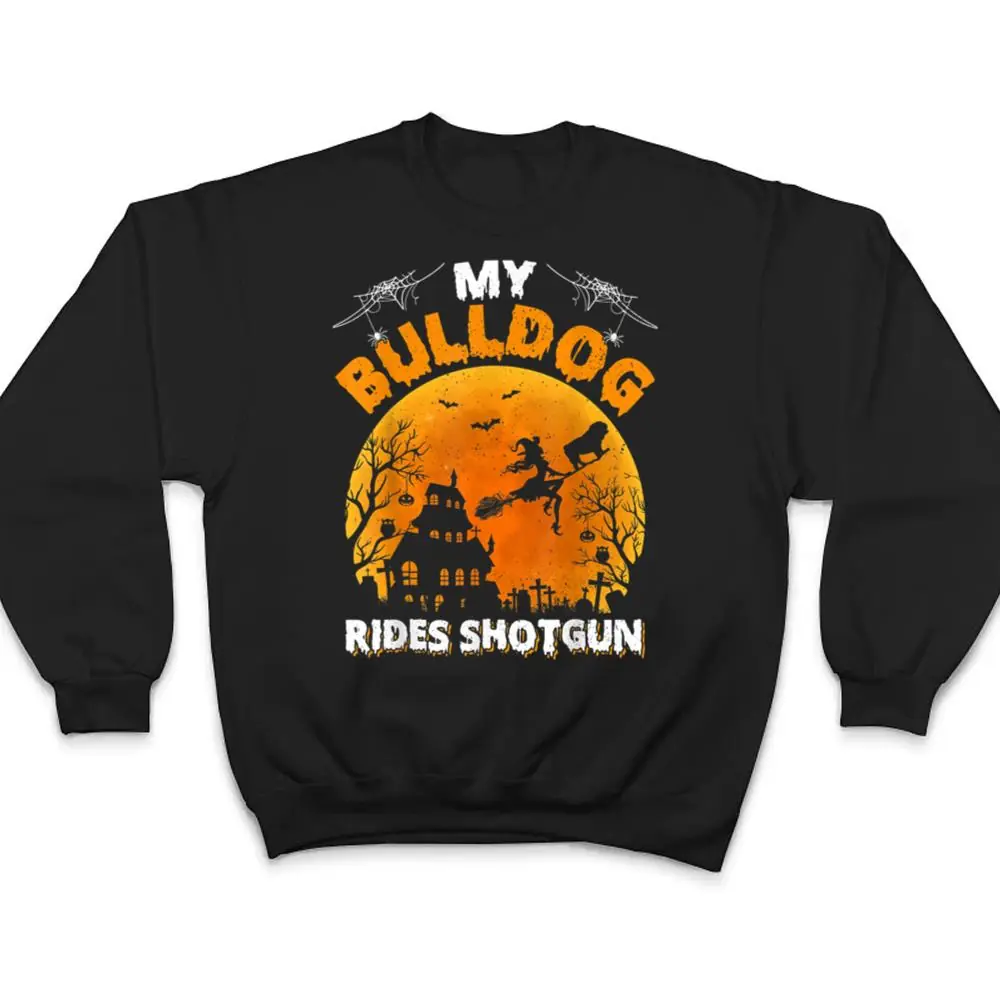 My-Bulldog-Ride-Shotgun-Funny-Bulldog-Halloween-T-Shirt-4 My Bulldog Ride Shotgun Funny Bulldog Halloween T Shirt