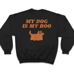 My Dog Is Boo Funny Dog Owner Boo Ghost Lover Halloween Boo Ver 1 T Shirt My Dog Is Boo Funny Dog Owner Boo Ghost Lover Halloween Boo Ver 1 T Shirt