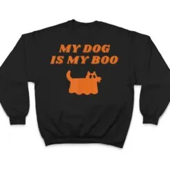 My Dog Is My Boo Funny Dog Lover Cute Halloween Costume T Shirt My Dog Is My Boo Funny Dog Lover Cute Halloween Costume T Shirt