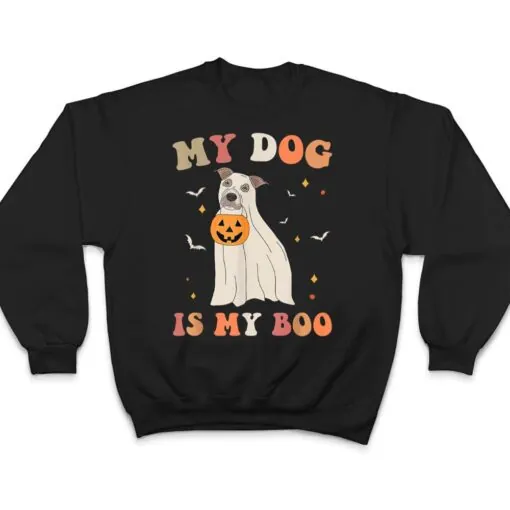 My Dog Is My Boo Funny Dog Owner Boo Ghost Halloween Boo T Shirt