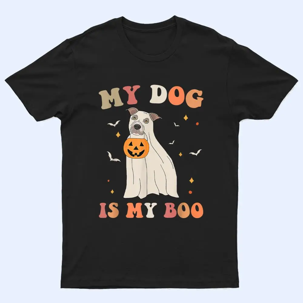 My Dog Is My Boo Funny Dog Owner Boo Ghost Halloween Boo T Shirt My Dog Is My Boo Funny Dog Owner Boo Ghost Halloween Boo T Shirt