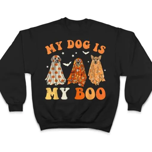 My Dog Is My Boo Spooky Season Ghost Halloween Groovy Retro Ver 4 T Shirt