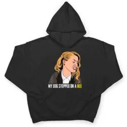 My Dog Stepped On A Bee Ver 1 T Shirt My Dog Stepped On A Bee Ver 1 T Shirt