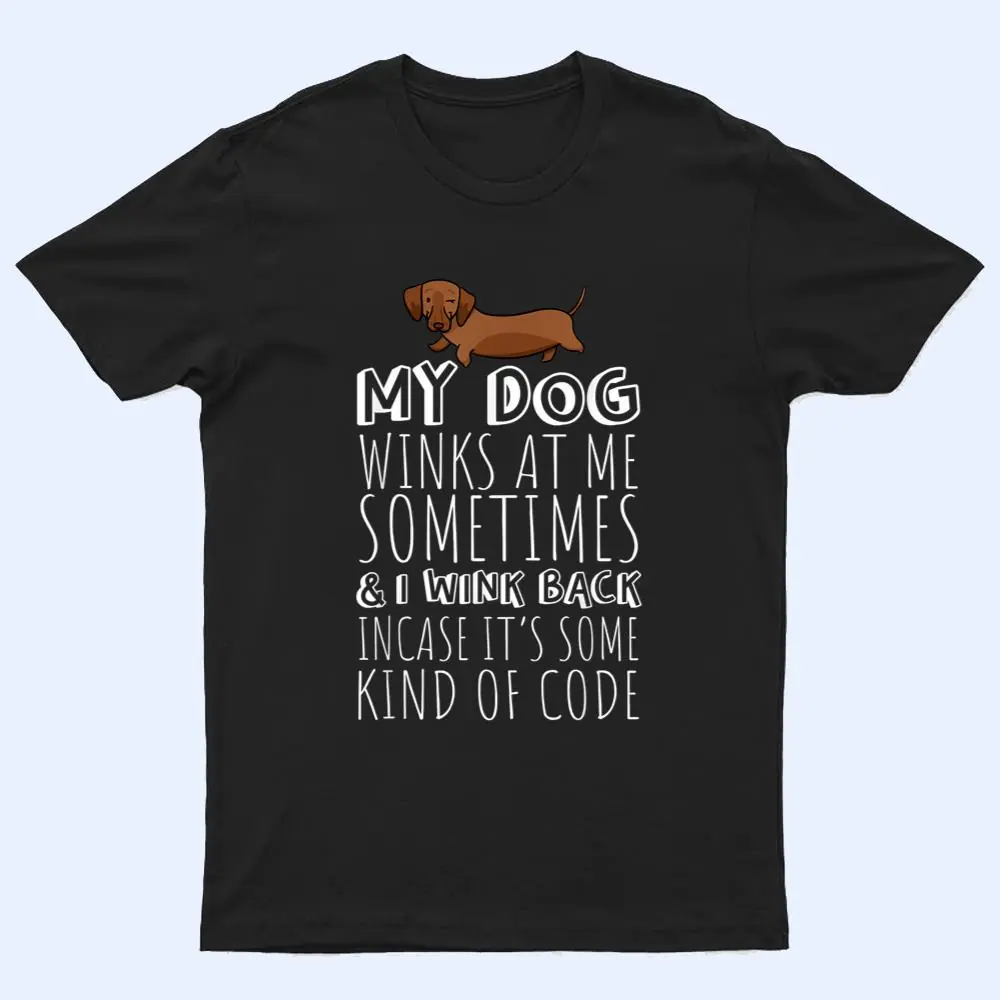 My Dog Winks At Me I Wink Back My Dog Winks At Me I Wink Back