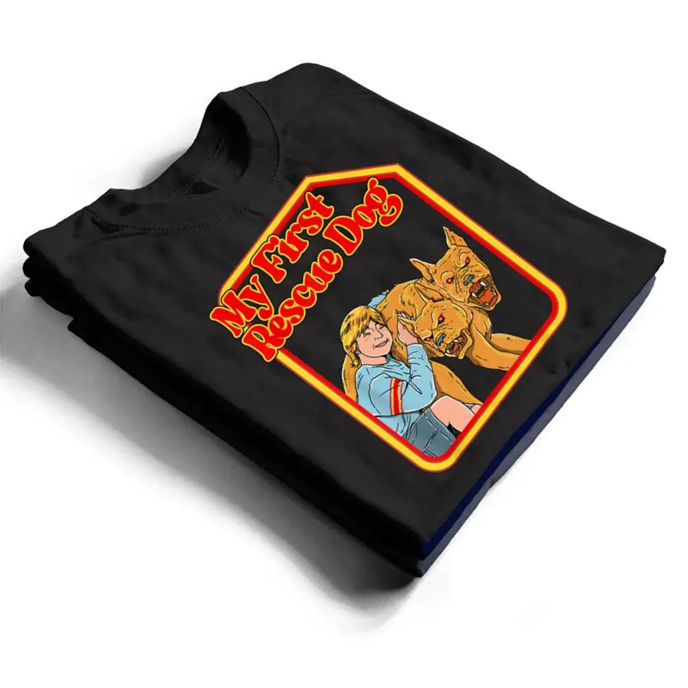 My-First-Rescue-Dog-Funny-Dark-Humor-Hilarious-T-Shirt-1 My First Rescue Dog Funny Dark Humor - Hilarious T Shirt
