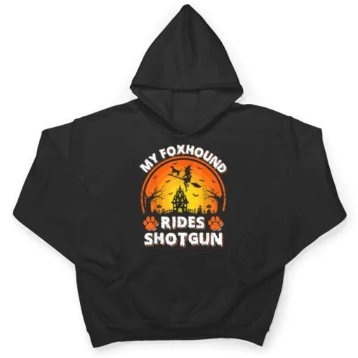 My Foxhound Dog Ride Witch Shotgun Halloween T Shirt