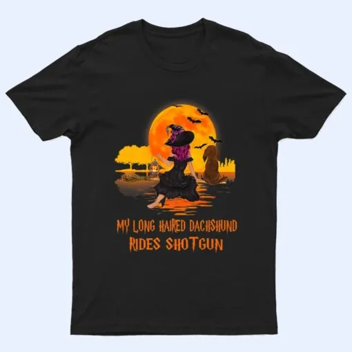 My Long Haired Dachshund Rides Shotgun Dog Witch Halloween T Shirt