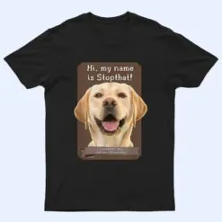 My Name Is Stopthat Funny Hyper Yellow Lab Labrador Dog T Shirt