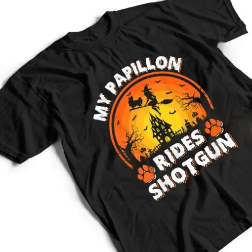 My Papillon Dog Ride Witch Shotgun Halloween T Shirt