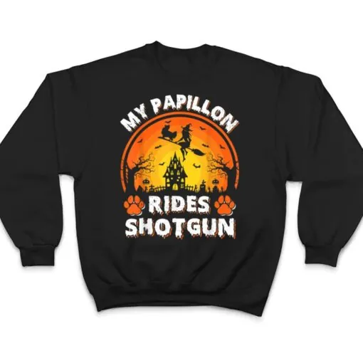 My Papillon Dog Ride Witch Shotgun Halloween T Shirt