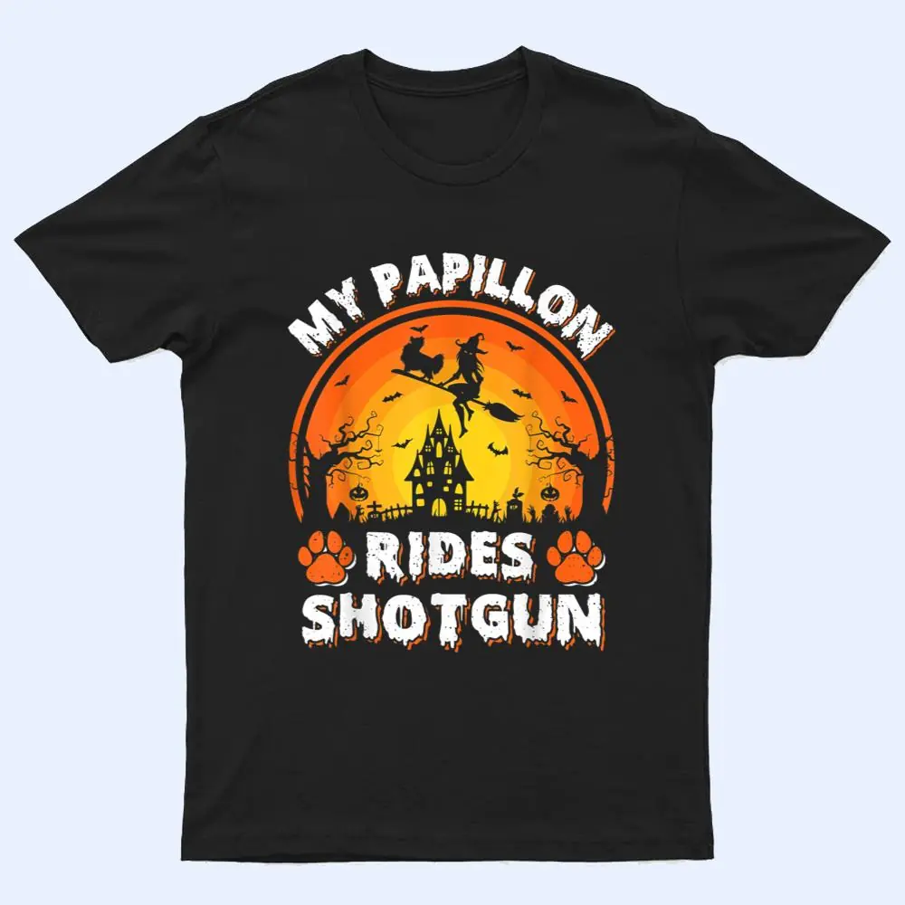 My Papillon Dog Ride Witch Shotgun Halloween T Shirt My Papillon Dog Ride Witch Shotgun Halloween T Shirt