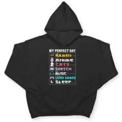 My Perfect Day Anime Ramen Sketch Cat Music Video Game Sleep T Shirt My Perfect Day Anime Ramen Sketch Cat Music Video Game Sleep T Shirt
