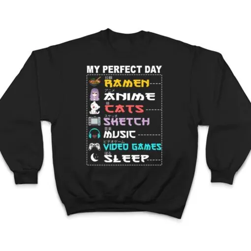 My Perfect Day Anime Ramen Sketch Cat Music Video Game Sleep T Shirt