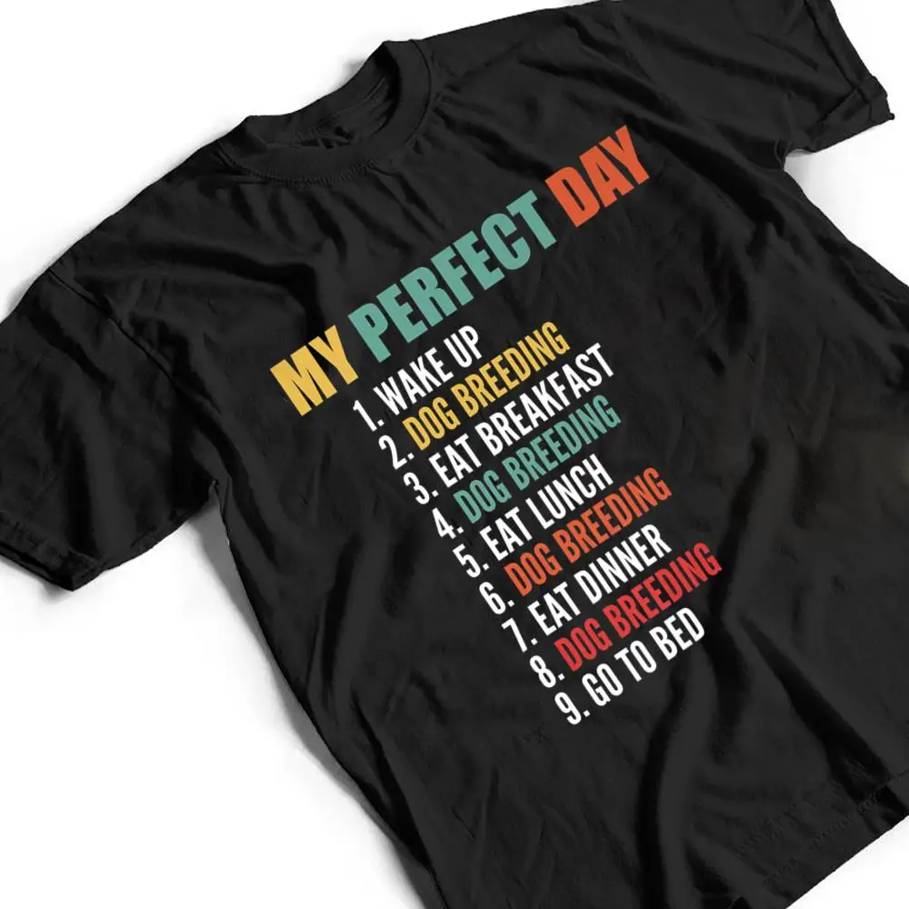 My-Perfect-Day-Funny-Dog-Breeding-T-Shirt-2 My Perfect Day Funny Dog Breeding T Shirt