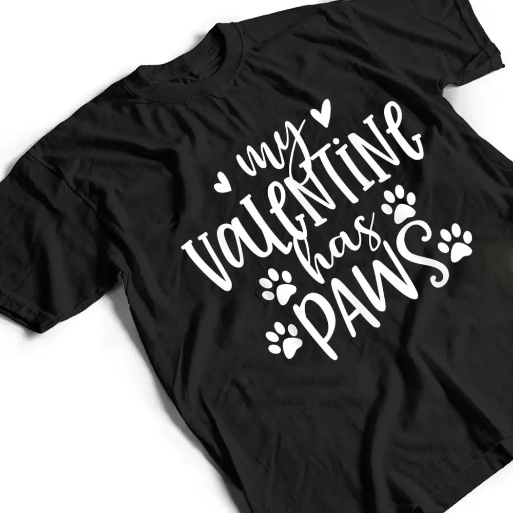 My-Valentine-Has-Paws-Funny-Cat-Dog-Lover-Adult-nager-T-Shirt-2 My Valentine Has Paws Funny Cat Dog Lover Adult nager T Shirt